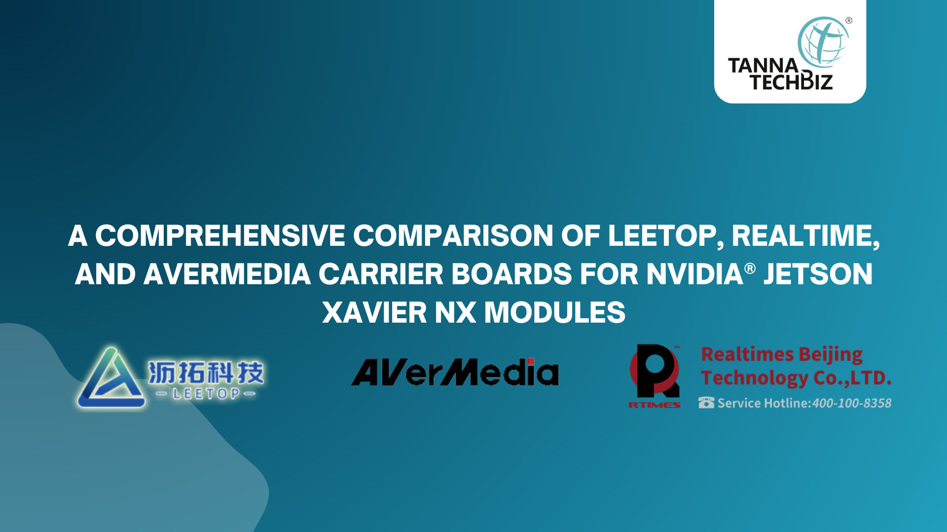 A Comprehensive Comparison of Leetop, Realtime, and AverMedia Carrier Boards for NVIDIA® Jetson Xavier NX Modules