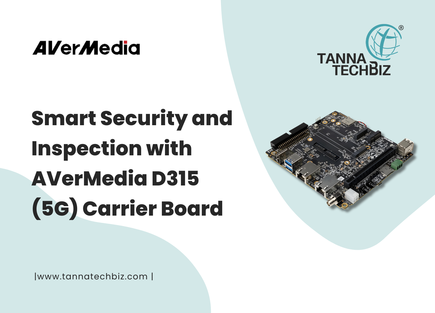 Smart Security and Inspection with AVerMedia D315 (5G) Carrier Board | Tanna TechBiz