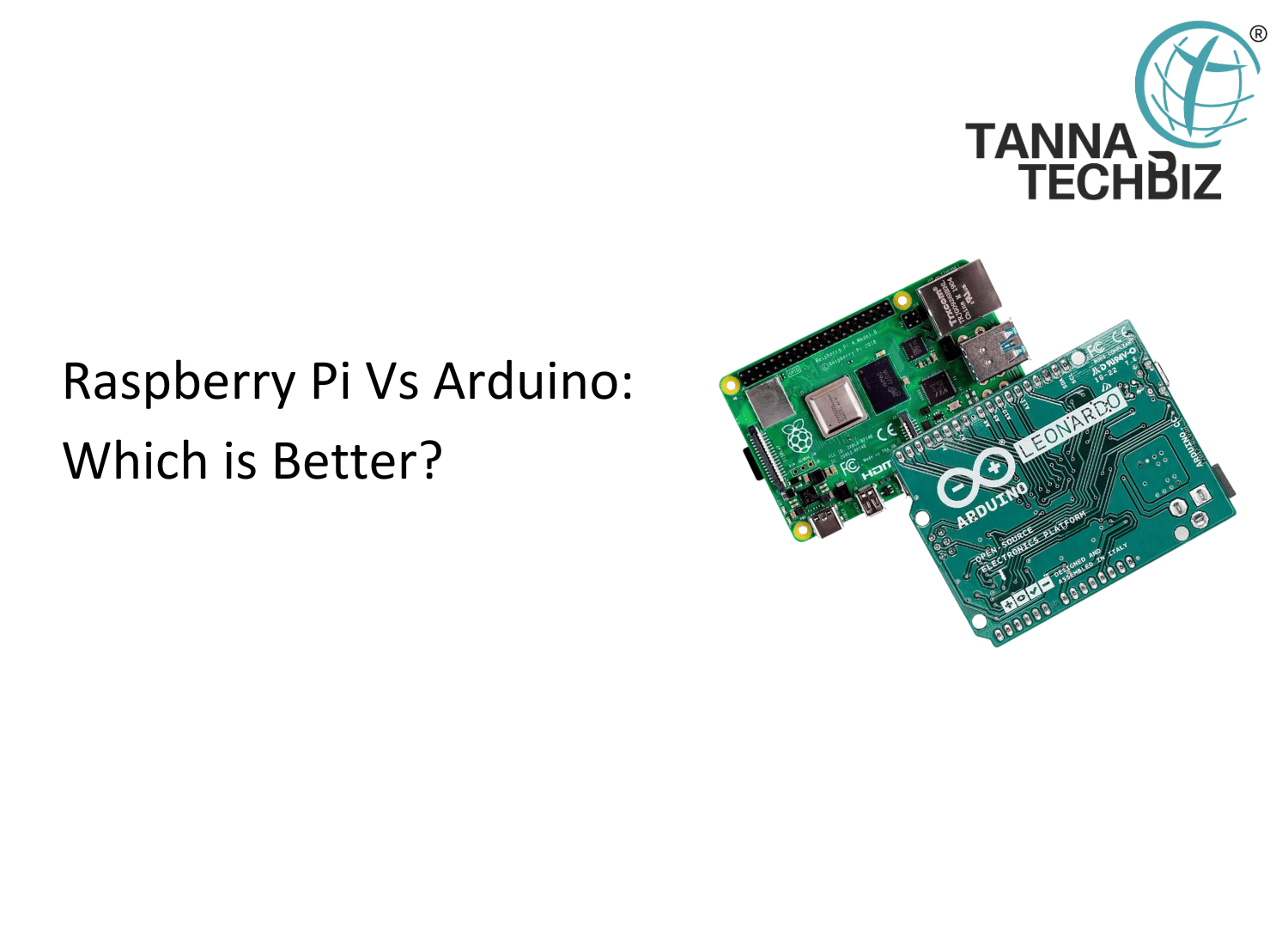 Raspberry Pi Vs Arduino: Which is Better?